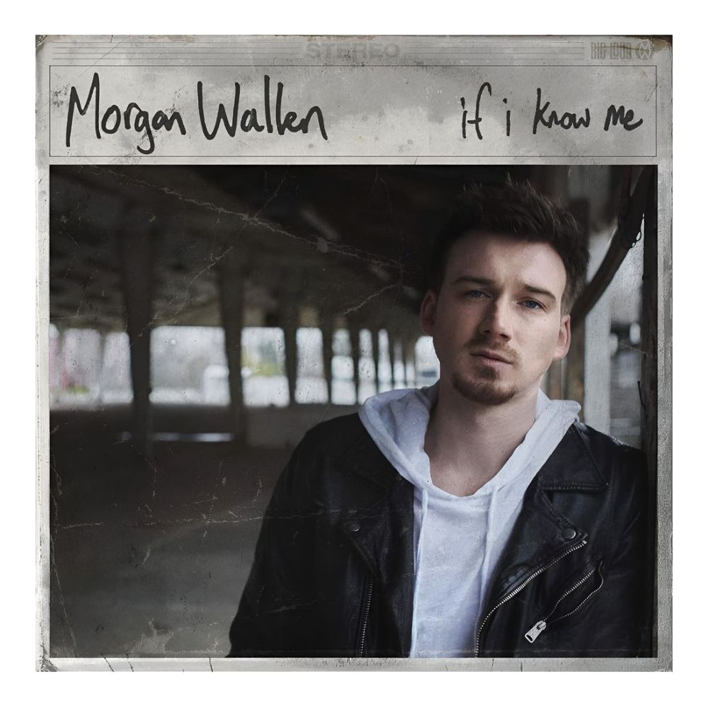 If I Know Me | Morgan Wallen