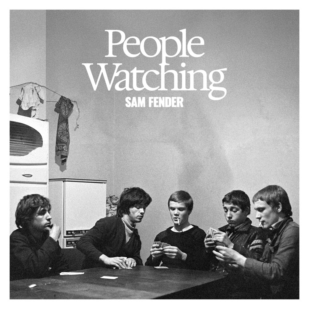 People Watching | Sam Fender