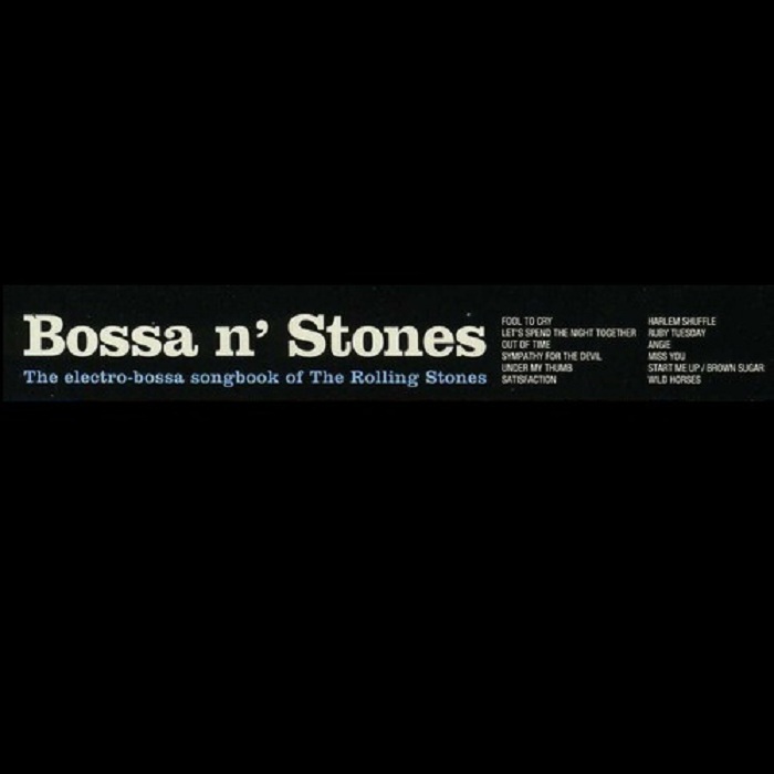 Bossa N' Stones | Various Artists Bossa N' Stones | Various Artists