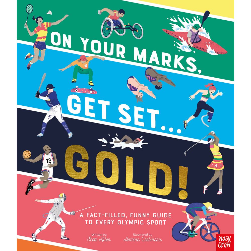 On Your Marks, Get Set, Gold! - A Funny And Fact-Filled Guide to Every Olympic Sport | Scott Allen