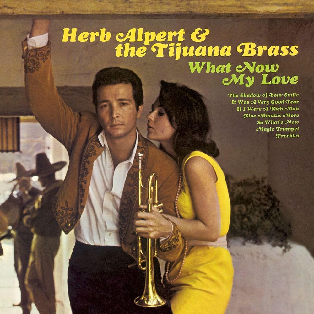 What Now My Love | Herb Alpert & The Tijuana Brass