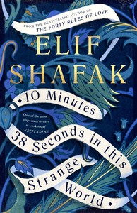 10 Minutes 38 Seconds In This Strange World | Elif Shafak
