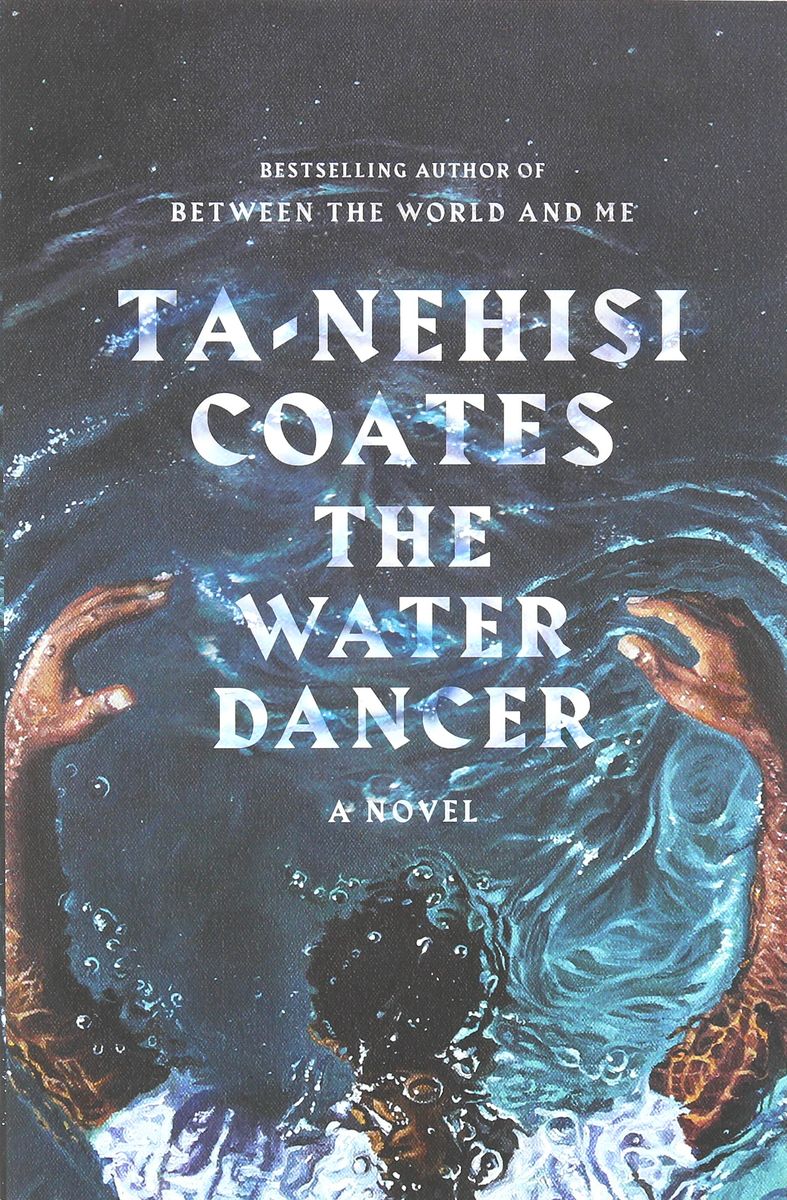 The Water Dancer | Ta-Nehisi Coates
